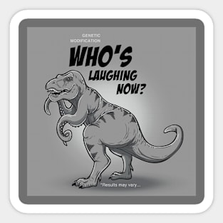 Who's Laughing Now? Sticker